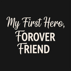 Obraz premium A sentimental typographic illustration of a heartfelt message celebrating a hero and friend