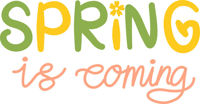 Spring Is Coming Lettering
