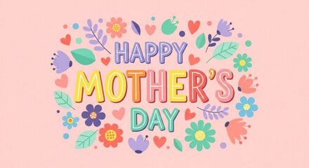Fototapeta premium Happy Mothers Day greeting card with colorful flowers and hearts a sweet illustration for celebration and appreciation
