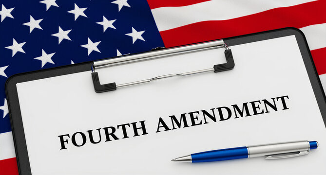 Clipboard with FOURTH AMENDMENT text placed on a US flag background. Legal document theme featuring a pen. Privacy and civil rights concept, ideal for constitutional law and legal articles.