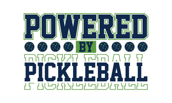 Powered by Pickleball t shirt design