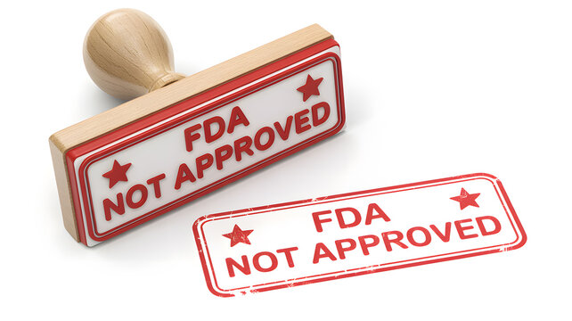 A red FDA not approved stamp and rubber stamp on a white background  
