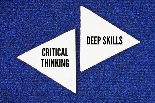 Word critical thinking and deep skills. curiosity, pattern recognition, and objective reflection to solve complex problems and make informed decisions, often improved through