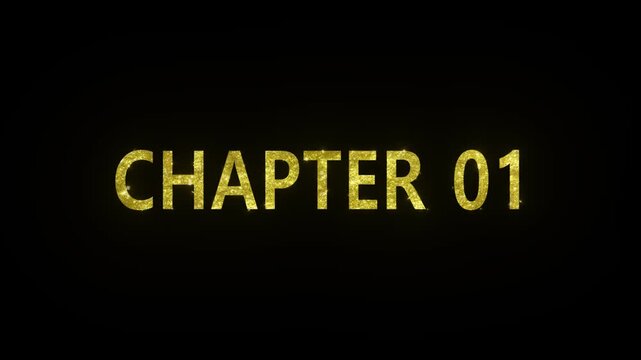 Chapter 01 text animation video. Golden glowing chapter title with sparkle effect for intro or storytelling on black background