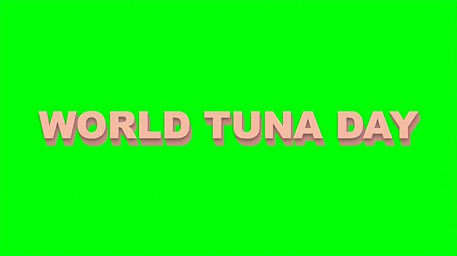 World Tuna Day text animation for international awareness of sustainable fishing and marine conservation