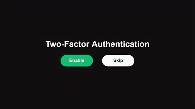 A digital interface displays a prompt for two-factor authentication with green enable and white skip buttons.