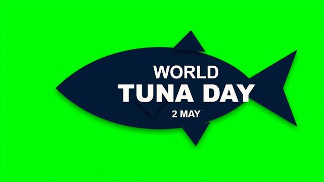 World Tuna Day graphic with a fish silhouette and date on a green screen for video editing and awareness