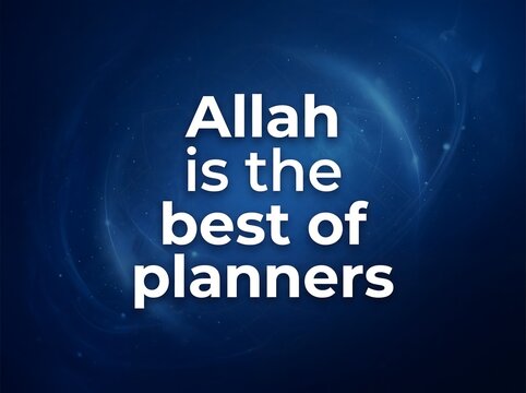 Allah is the best of planners inspirational Islamic quote blue background