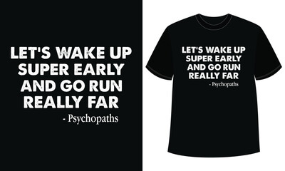 Fototapeta premium Funny Early Run Humor T Shirt Design