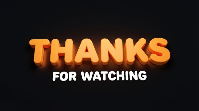Thanks for watching message in bold orange and white typography on a dark background for video content creators.