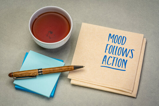 Mood follows action - principle suggesting that behavior drives emotional states, not the other way around.