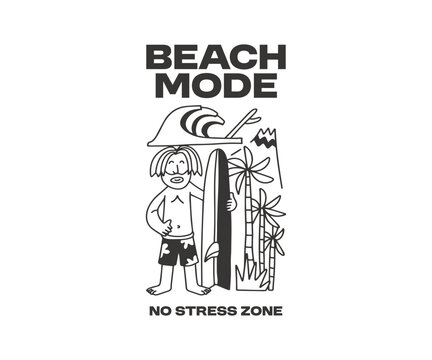 Summer Paradise Beach T shirt Design. Beach Quotes, Outdoor, Vacation, Holiday. Cartoon Vector Illustration. Palm Beach Graphic Tee for Print. Beach Mode