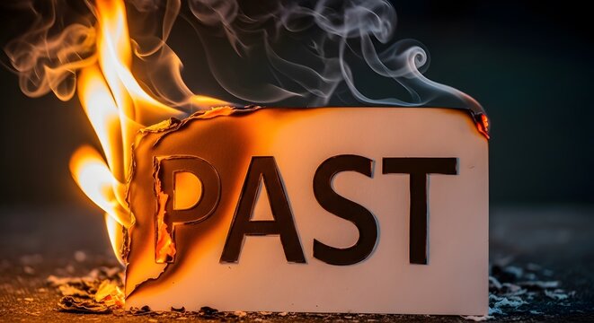 Burning 'past' sign a symbolic representation of letting go and moving forward