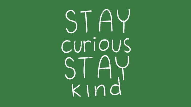Stay Curious Stay Kind Quote Hand-Drawn 2D Animation on Green Screen | Values Education hand drawn animation