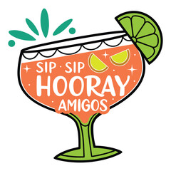 Obraz premium Sip sip hooray amigos margarita cocktail illustration