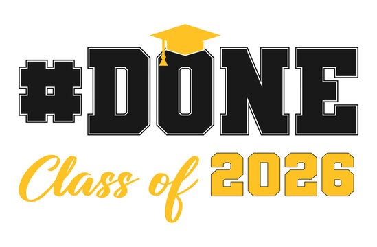 Celebratory graduation design featuring DONE Class of 2026 with a graduation cap accent.