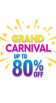 Vertical banner with gradient text "Grand Carnival up to 80% off" and yellow star bursts, representing a festive sales promotion or event announcement