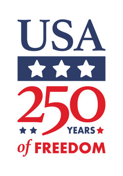 United States of America 250th Anniversary. 250 years. USA Independence Day 2026. 4th of July. Graphic with National Flag and Patriotic Stars. Vector
