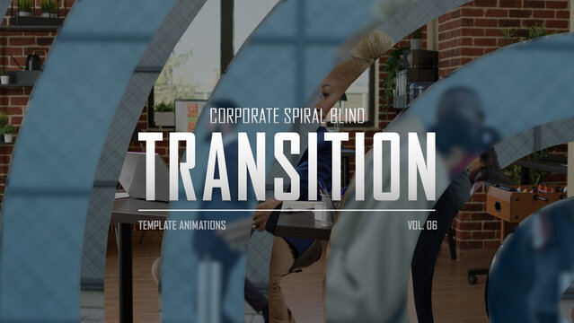 Corporate Spiral Blind Transition / Horizontal / Part 06