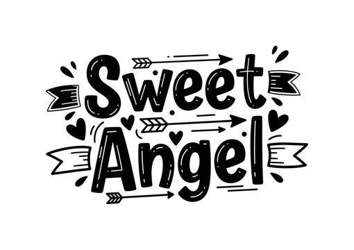 Sweet angel. lettering and all elements in black. Vector style. AWhite background. Pure white background. Perfect isolation and visual consistency. Funky