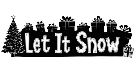 Black and white hand drawn Let It Snow Christmas typography design with presents and pine tree. © Watirah_Martodimejo