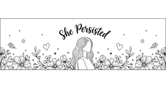 Empowering line art illustration with woman surrounded by floral motifs and the quote She Persisted.