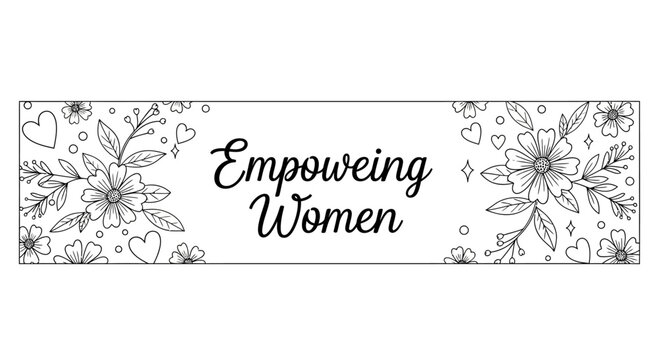 Empowering Women Inspirational Quote with Floral Frame Line Art.