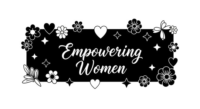 Empowering Women Handwritten Typography Design With Floral Elements.