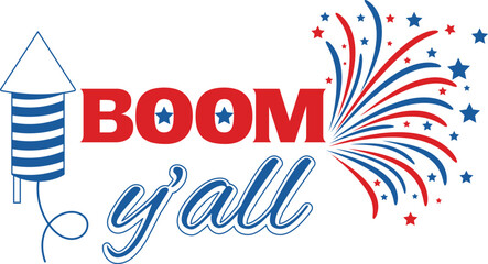 Vibrant 4th of july celebration graphic with boom yall text and firework elements in red, white, and blue colors © hasan