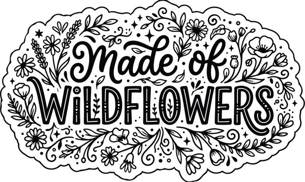 Hand drawn typography made of wildflowers with decorative floral frame and script lettering