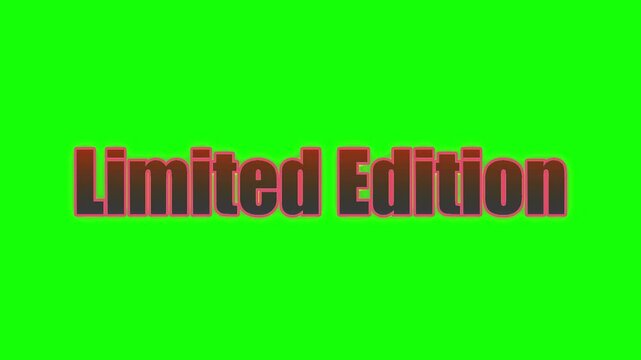 Animated limited edition text on green background with red letters