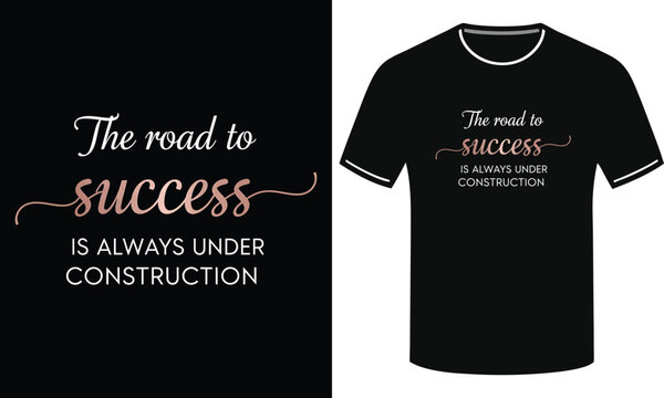 Black t-shirt with motivational quote about success and construction, isolated on black background