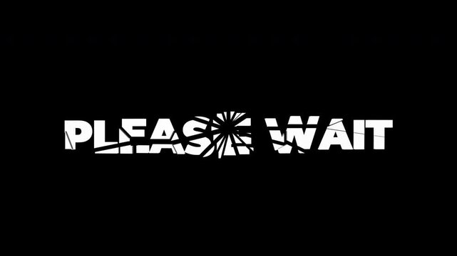 Please Wait Shatter Break Impact Text Reveal 4K
