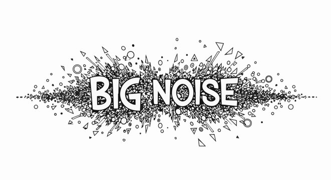 Bold white text "BIG NOISE" exploding outwards in a monochromatic abstract explosion