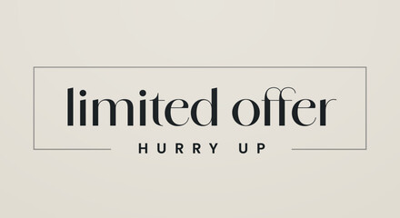 Fototapeta premium Luxury Minimal Sign With Text Limited Offer