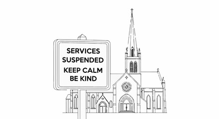 Fototapeta premium A sketched church sign announces suspended services, urging calm and kindness