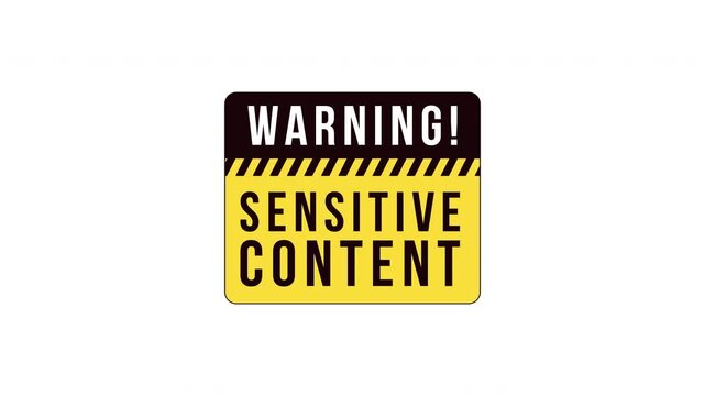 Sensitive content warning label sign animation. Emotionally triggering material disclaimer. Digital media alert. Animated attention element. Motion graphic with text. Inform notification 4K video