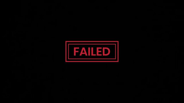 A red stamp indicating failure on a black background with white space