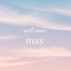 Fototapeta premium Welcome May handwritten calligraphy on soft pastel watercolor background