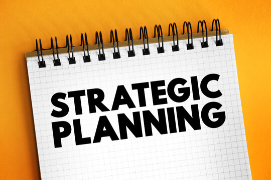 Strategic Planning - organization's process of defining its strategy and making decisions on allocating its resources to attain strategic goals, text concept on notepad