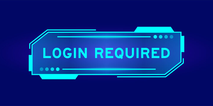 Futuristic hud banner that have word login required on user interface screen on blue background