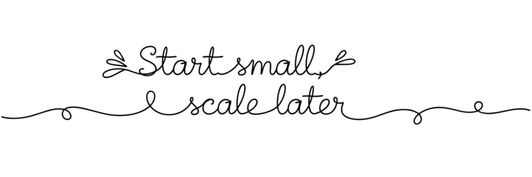 Hand lettering quote advising gradual growth on white background, none editable stroke