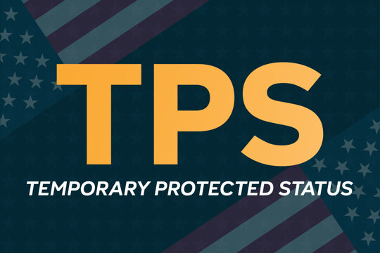 Temporary Protected Status. TPS. American flag background.