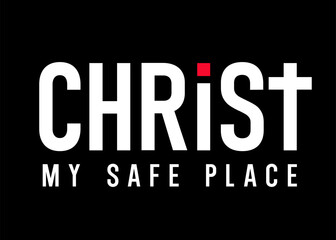 Naklejka premium Christ, my safe place, christian bible quote design. Creative typography for church t-shirt or poster with Psalm 46:1. Vector illustration