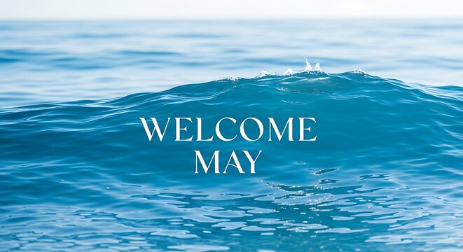welcome may text on ocean wave
