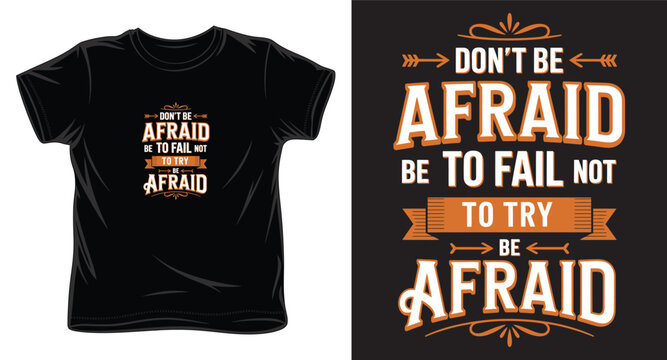 Inspirational quote dont be afraid to fail not to try typography vector design for motivational apparel and posters.