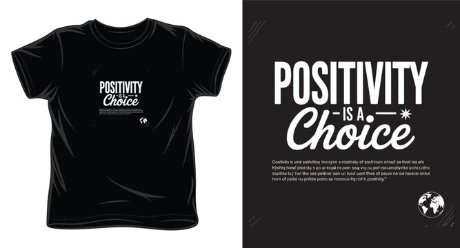 Positivity is a choice phrase with motivational quote on black t-shirt and graphic.
