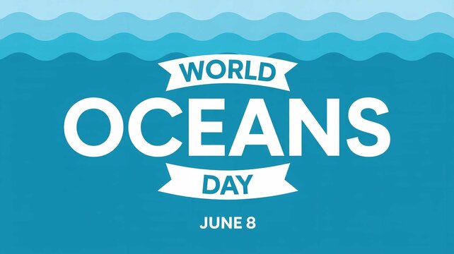 A World Oceans Day graphic design with a blue ocean wave background and white text celebrating June 8th