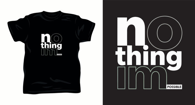 Nothing impossible typography with graphic elements on black t shirt mockup.