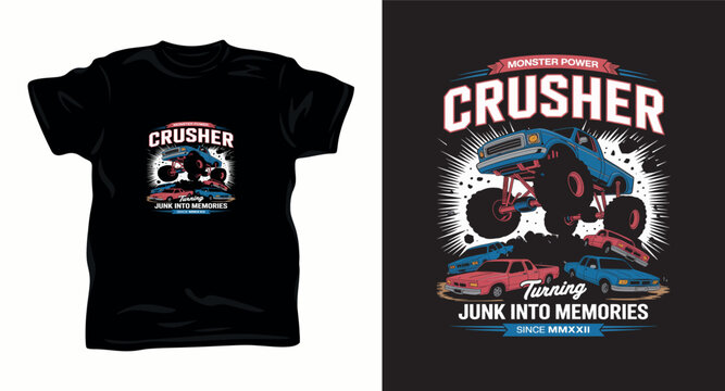 Monster power crusher truck illustration turning junk into memories for vintage automotive tshirt.